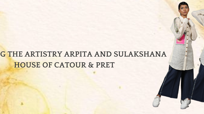 Behind the Scenes: Unveiling the Artistry of Arpita and Sulakshana's House of Couture & Pret