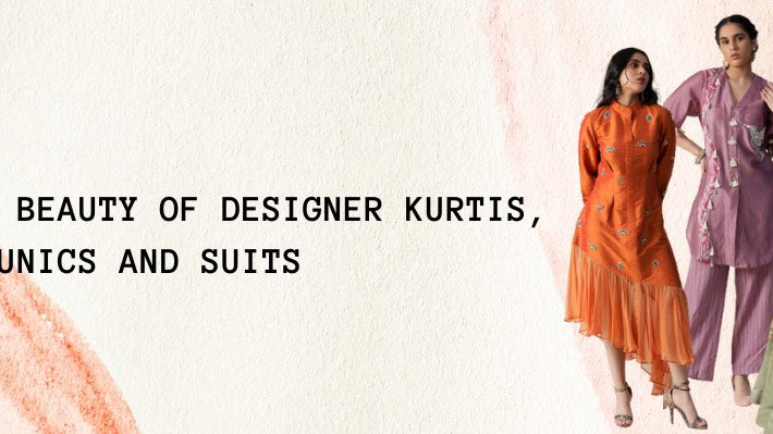 Embrace the Beauty of Designer Kurtis, Tunics, and Suits